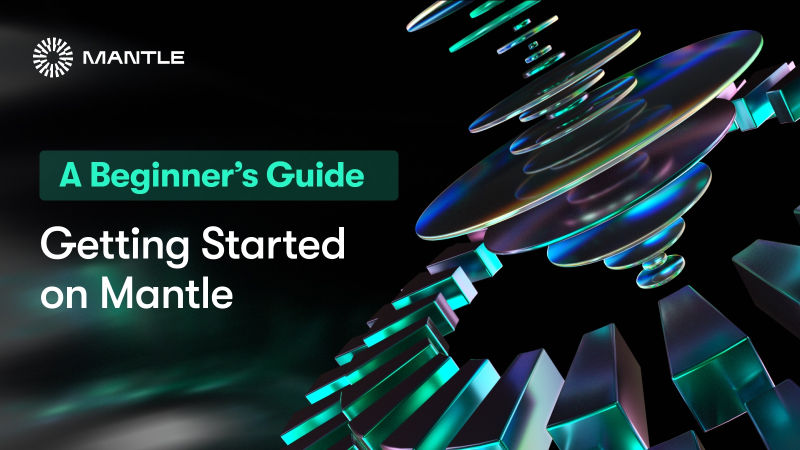 For the Mantle Beginners: 7 Steps to Get Started
