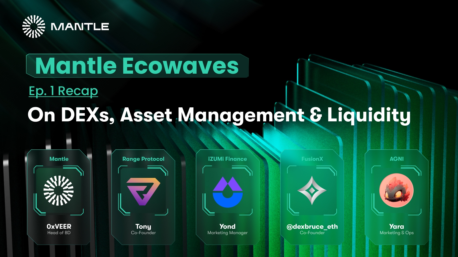 Mantle Ecowaves Ep. 1 With Range Protocol, FusionX, iZUMi Finance & AGNI