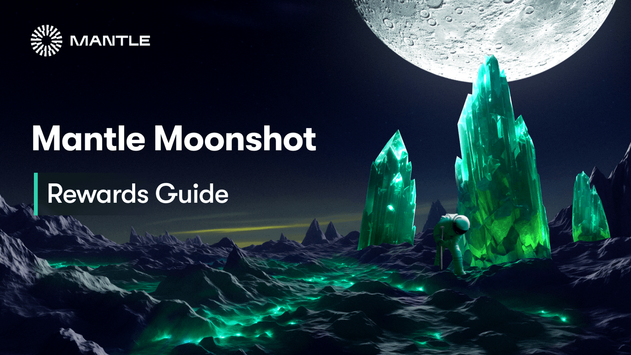 Mantle Moonshot: Rewards Guide